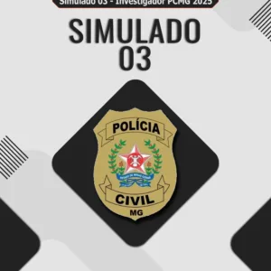 Simulado 03 - Investigador de Polícia - PCMG 2025