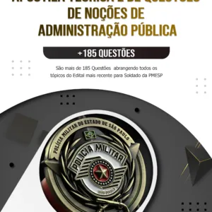 Apostila Teórica e de Questões de Noções Administração Pública - Soldado PMESP 2025